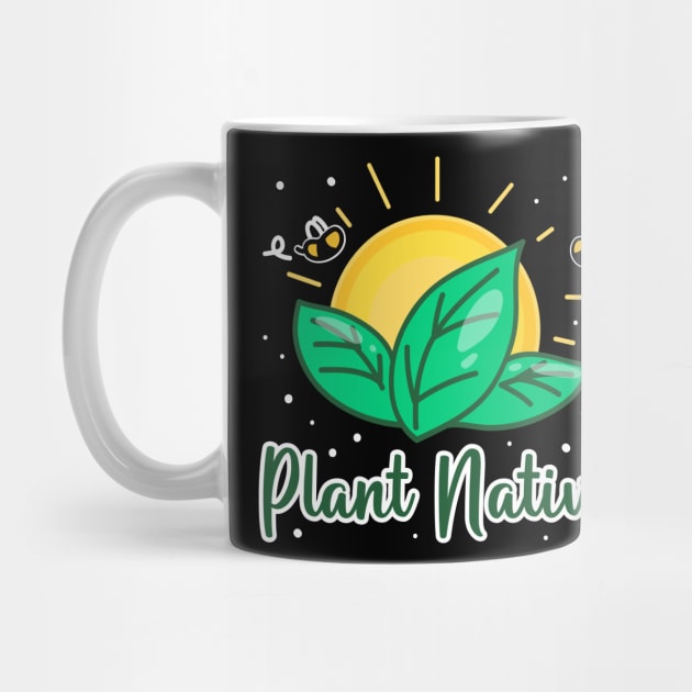 Plant Native by maxcode